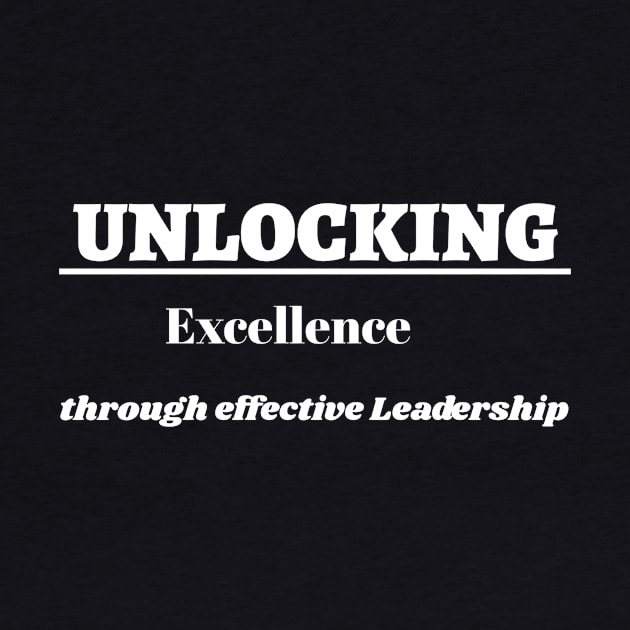 Unlocking Excellence Through effective Leadership by Occupational Threads